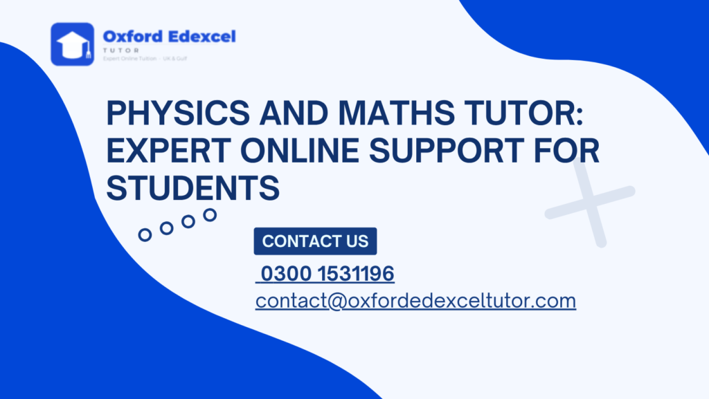 Physics and maths tutor teaching online